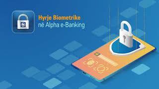 Hyrje Biometrike në Alpha e-Banking