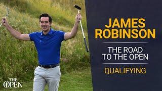 James Robinson tries to Qualify for The Open again | The Road to The Open