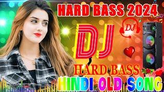 BollYwood Dj SoNG Hits HindI Old DJ ReMix All Time HiT DJ RemiX DJ SoNG CoLLecTioN 2024 #hindidjsong