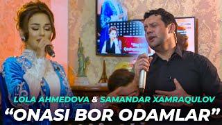 Lola Ahmedova & Samandar Xamraqulov - Onasi bor odamlar #music #uzbekistan #live #youtube