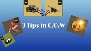 3 Tips in C.O.W you may not know If you're new to the Game