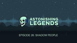 Episode 26 Shadow People