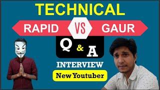 Exclusive Interview (Q&A) @Technical (Gaur vs Rapid) New Youtuber Success Tips