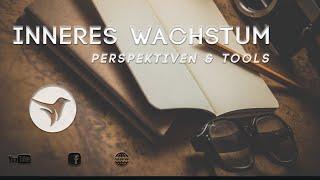 Inneres Wachstum: Perspektiven & Tools