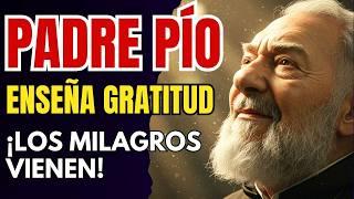 PADRE PIO Teaches You THE SECRET of GRATITUDE