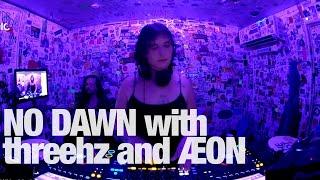 NO DAWN with threehz and ÆON @TheLotRadio  09-19-2024