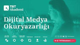 TRT Akademi ayrıcalığıyla ‘Dijital Medya Okuryazarlığı’ eğitimine hazır mısın?