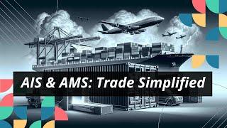 AIS and AMS: Revolutionizing ISF Filing in Trade