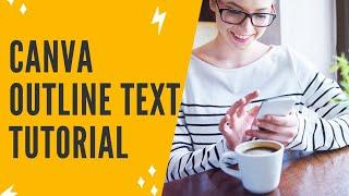 CANVA OUTLINE TEXT TUTORIAL: Create An Outline Around Your Text In Canva