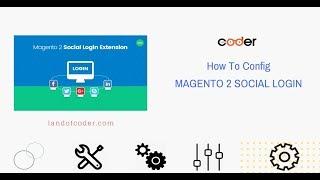 How To Config Magento 2 Social Login Fast - LandOfCoder Tutorials