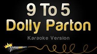 Dolly Parton - 9 To 5 (Karaoke Version)