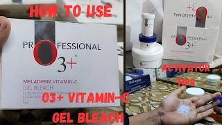 O3+ Meladerm Vitamin C Gel Bleach Review in Hindi/Professional O3+ bleach review/How do you use O3+