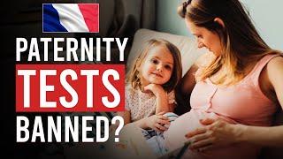 The Dark Side of France: Banning Paternity Tests