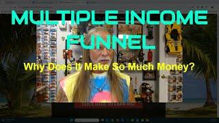MULTIPLE INCOME FUNNEL: Why Does It Make So Much Money? Wow!