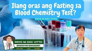 Ilang oras ang Fasting para sa Blood Chemistry test at bakit ito kailangan?