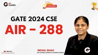 Nehal Shah AIR - 288 GATE CS 2024 | IISc Bangalore | GO Classes Complete Course Student