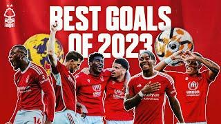 TOP 10 BEST GOALS OF 2023 | NOTTINGHAM FOREST | PREMIER LEAGUE