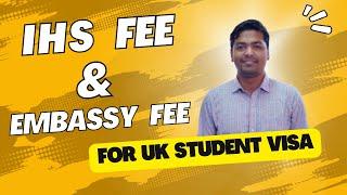 IHS fee & Embassy fee for UK student visa | Health Insurance fee for UK student visa.