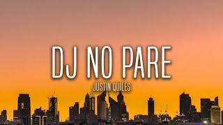 Justin Quiles - DJ No Pare (Lyrics / Letra)