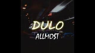 ALLMO$T   DULO Lyrics