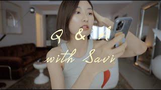 Ask Savi｜保持身材？买房租房？情侣关系？回答那些最常问的问题丨Q&A with Savi丨Savislook