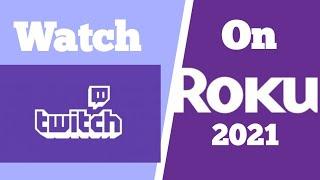 Get your Twitch fix on Roku