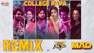 College Papa Remix | MAD | DJ Zeetwo | Kalyan Shankar | Naga Vamsi | Bheems Ceciroleo