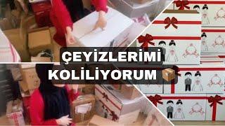 ÇEYİZLERİMİ KOLİLİYORUM| ÇEYİZ KOLİSİ| KORKTUĞUM BAŞIMA GELDİ 