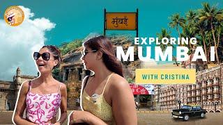 Exploring Mumbai with My Best Friend, Cristina | Dalljiet Kaur | My Soul in My Suitcase