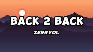 BACK TO BACK - Zerrydl | Official Lyrics Video | Wara Wara szn