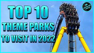 TOP 10 U.S. Theme Parks Every Thrill Seeker Should Visit in 2022!