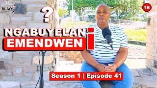 NGABUYELANI EMENDWENI? | Season 1 - Episode 41