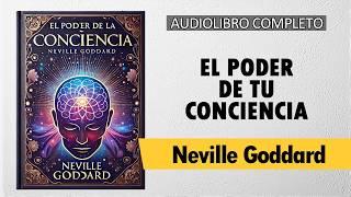  El Poder de la Conciencia - Neville Goddard | AUDIOLIBRO COMPLETO