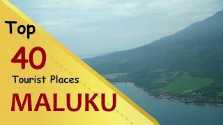 "MALUKU" Top 40 Tourist Places | Maluku Islands Tourism | INDONESIA