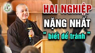 2 Nghiệp Nặng Nhất "nghe để tránh" - Vấn Đáp Thầy Thích Pháp Hòa