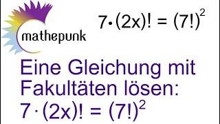 Eine Gleichung mit Fakultäten lösen: 7 · (2x)! = (7!)²