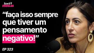 Psicóloga Alerta: Esse Tipo de Pensamento Estraga Sua Vida!-Carina Pirró