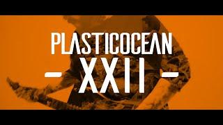 PLASTICOCEAN - XXII (Hivalatos videóklip)