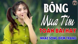 Phương Trời Xa Ấy, Bông Mua TímDIỄM TRANG - LK Nhạc Sống Trữ Tình VẠN NGƯỜI MÊTOÀN BÀI HAY