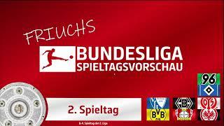 Friuchs Spieltagsvorschau: Der 2. Spieltag