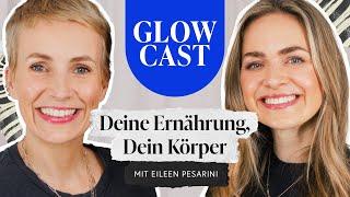 Deine Ernährung, dein Körper: Eileen Pesarini (Lini's Bites) | GLOWCAST mit Miriam Jacks | Folge 15