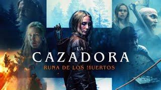 La Cazadora : Runa De Los Muertos - Película De Acción Completas En Español