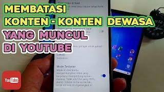 Cara Membatasi Konten - Konten Dewasa Pada YouTube