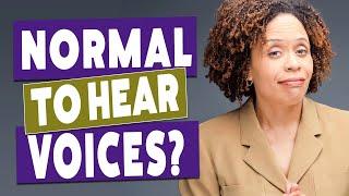 Ist das Hören von Stimmen jemals normal?