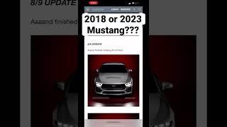 2023 Mustang or 2018?? #mustang