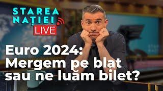 Euro 2024: Mergem pe blat sau ne luăm bilet? SN LIVE 24 iunie 2024