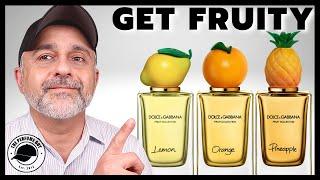 DOLCE&GABBANA FRUIT COLLECTION LEMON, ORANGE, PINEAPPLE FRAGRANCE REVIEW