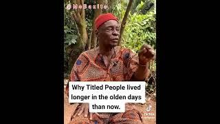 Why Titled People Lived Longer In Olden Days Than Now#Nti tv#Onowu Igbo tv#Gm tv#Pamax tv#ipob#mnk