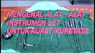 MENGENAL ALAT - ALAT INSTRUMEN SET UNTUK KURET/KURETASE