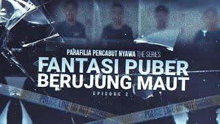 Parafilia Pencabutan Nyawa The Series: Fantasi Puber Berujung Maut | Kabar Petang tvOne